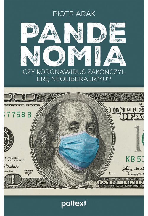 Pandenomia. Czy koronawirus zakończył erę neoliberalizmu?