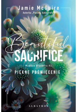 Beautiful Sacrifice. Piękne...