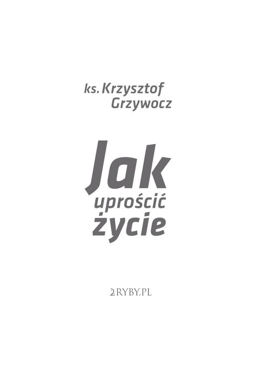 Jak uprościć życie