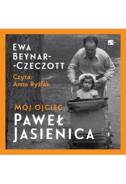 Mój ojciec, Paweł Jasienica