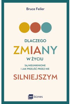 Dlaczego zmiany w życiu są...
