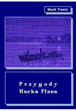 PRZYGODY HUCKA FINNA