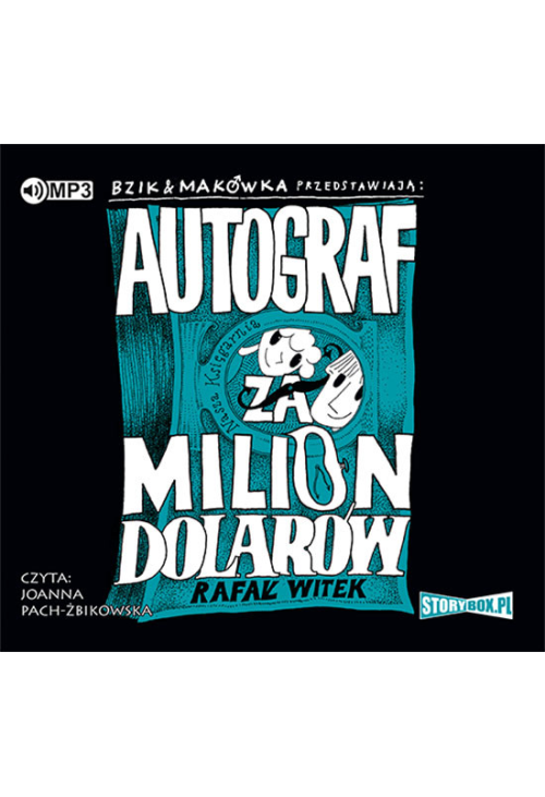 Bzik i Makówka przedstawiają: Autograf za milion dolarów