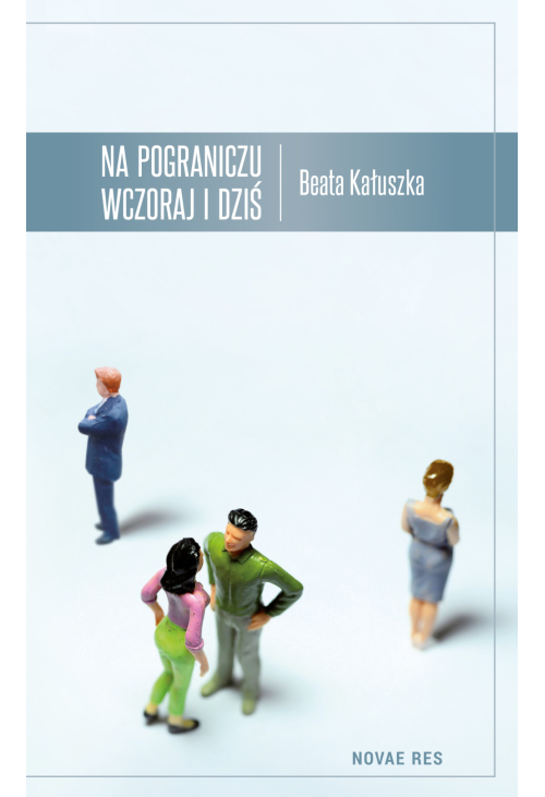 Na pograniczu wczoraj i dziś