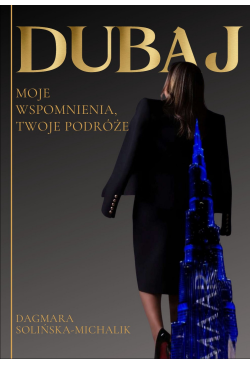 Dubaj. Moje wspomnienia,...
