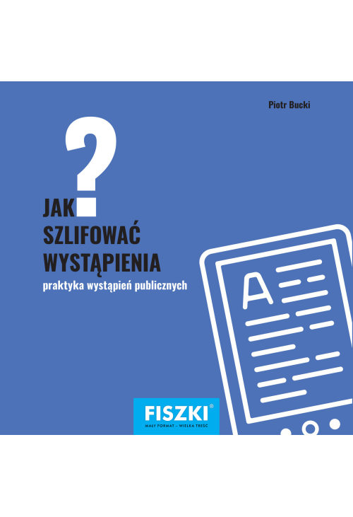 Jak szlifować wystąpienia?