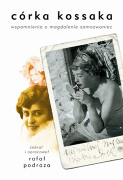 Córka Kossaka. Wspomnienia...