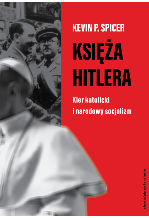 Księża Hitlera. Kler katolicki i narodowy socjalizm