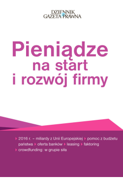 Pieniądze na start i rozwój...