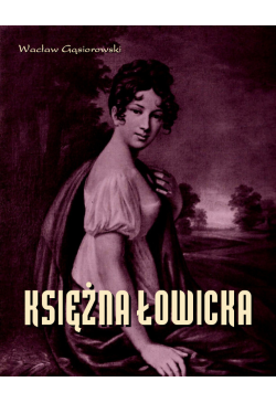Księżna Łowicka - powieść...