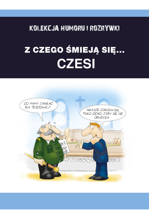 Z czego śmieją się... Czesi