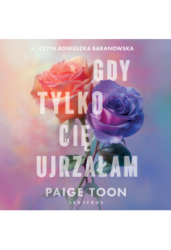 Gdy tylko cię ujrzałam