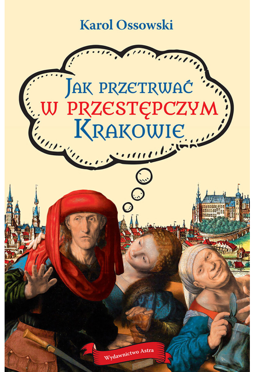 Jak przetrwać w przestępczym Krakowie