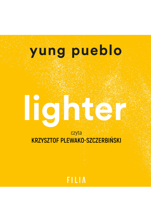 Lighter. Uwolnij się od przeszłości, zbliż do teraźniejszości, otwórz na przyszłość