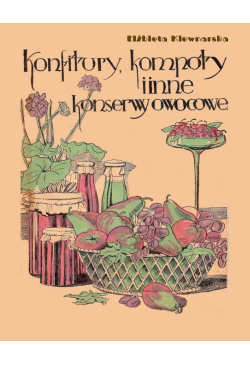 Konfitury, kompoty i inne...