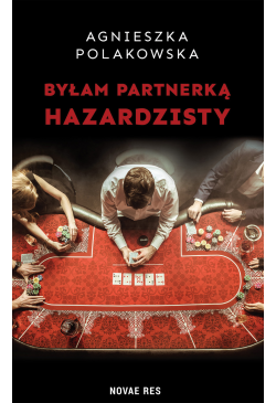 Byłam partnerką hazardzisty