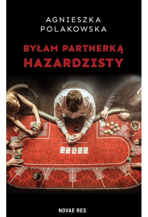 Byłam partnerką hazardzisty