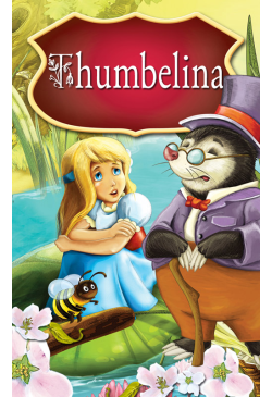 Thumbelina. Fairy Tales