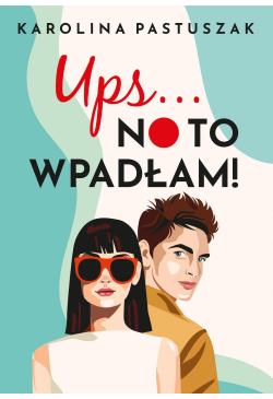 Ups… No to wpadłam!