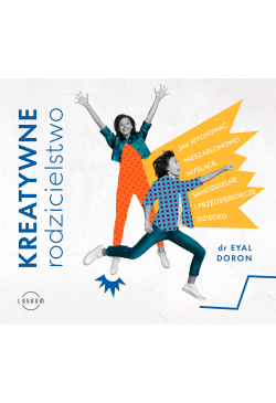 Kreatywne rodzicielstwo....