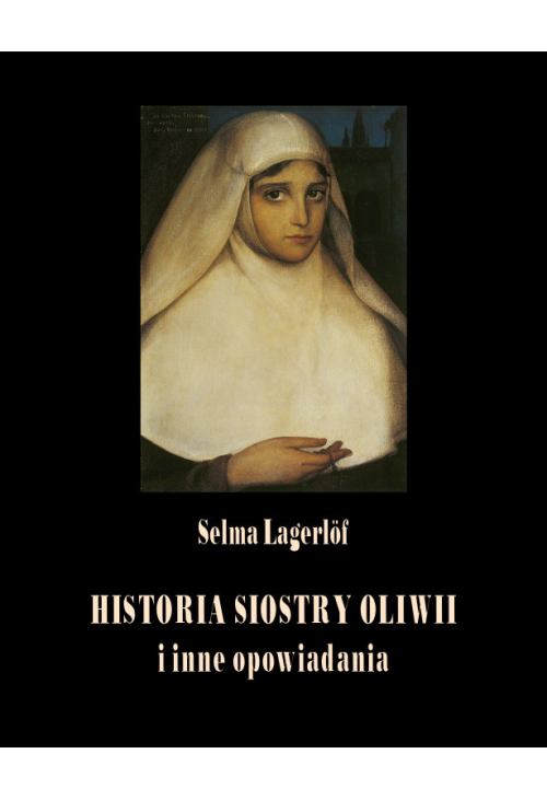 Historia siostry Oliwii i inne opowiadania