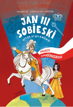 Jan III Sobieski. Afera w...