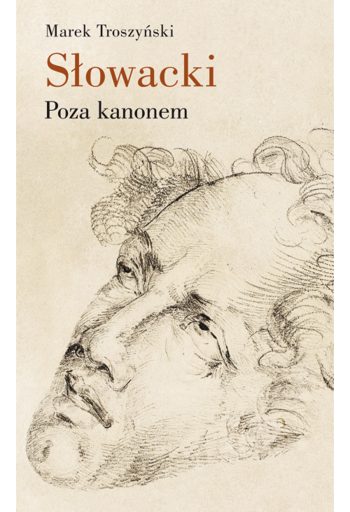 Słowacki. Poza kanonem