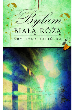 Byłam Białą Różą