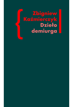 Dzieło demiurga. Zapis...