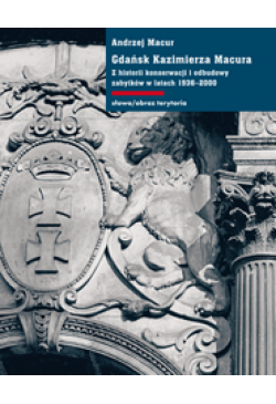 Gdańsk Kazimierza Macura. Z...