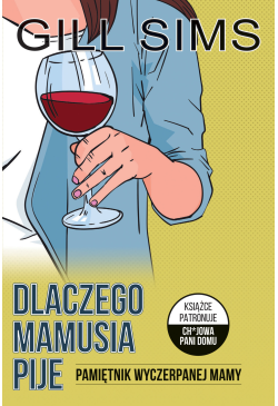 Dlaczego mamusia pije....