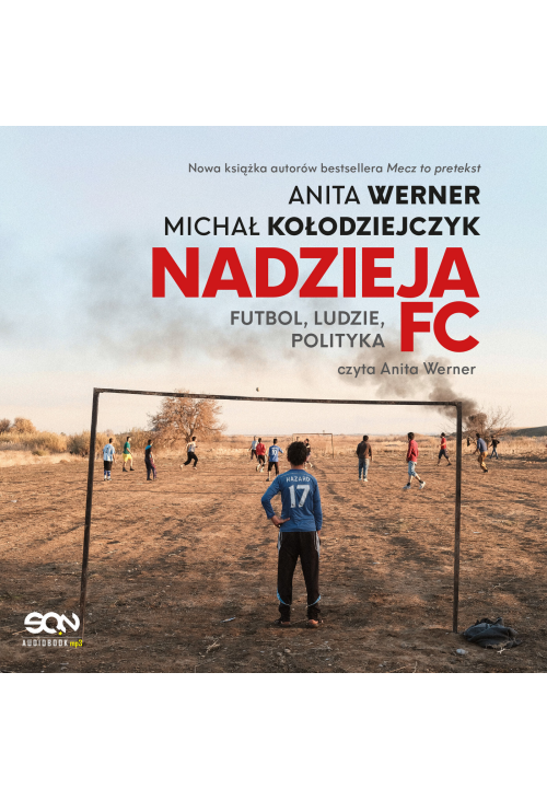 Nadzieja FC. Futbol, ludzie, polityka