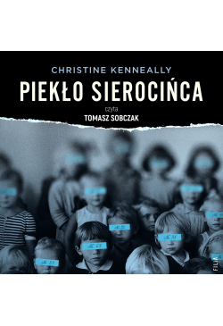 Piekło sierocińca. Historia...