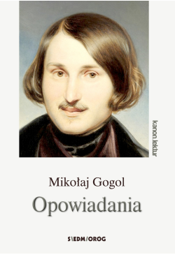 Opowiadania. Mikołaj Gogol