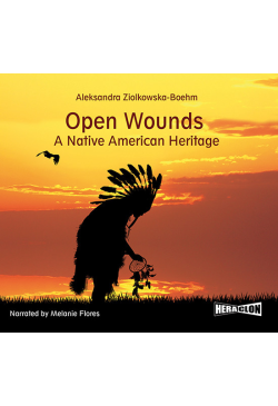 Open Wounds: A Native...