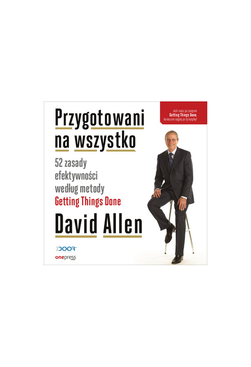 Przygotowani na wszystko. 52 zasady efektywności według metody Getting Things Done