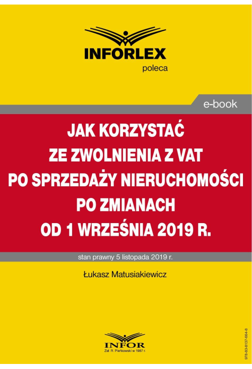 Jak korzystać ze zwolnienia z VAT przy sprzedaży nieruchomości po zmianach od 1 września 2019 r.