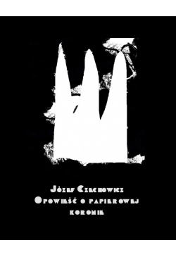 Opowieść o papierowej koronie