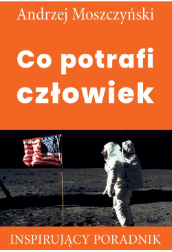 Co potrafi człowiek