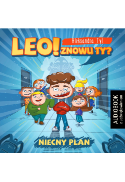 Leo! Znowu ty? Niecny plan