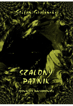 Szalony pątnik. Opowieści...