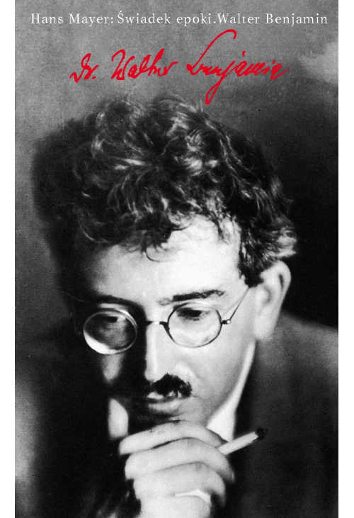 Świadek epoki. Walter Benjamin
