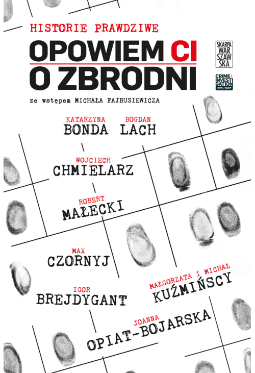 Opowiem ci o zbrodni. Historie prawdziwe. Tom 3