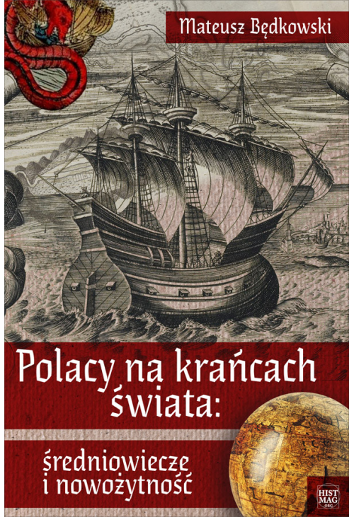 Polacy na krańcach świata: średniowiecze i nowożytność