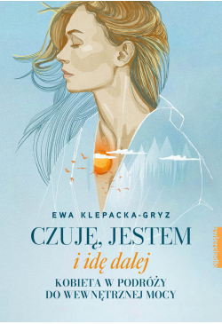 Czuję, jestem i idę dalej....