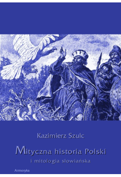 Mityczna historia Polski i...