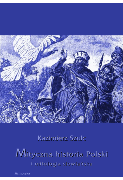 Mityczna historia Polski i mitologia słowiańska