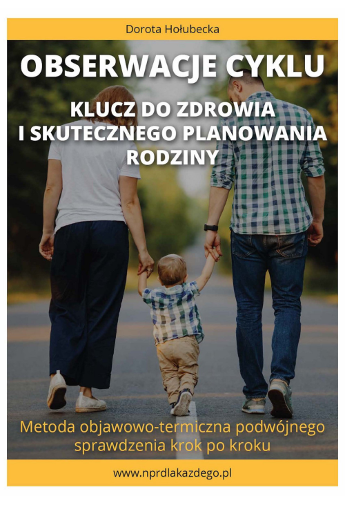 Obserwacje cyklu. Klucz do zdrowia i skutecznego planowania rodziny