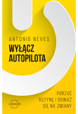 Wyłącz autopilota. Porzuć...