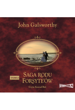 Saga rodu Forsyte’ów. Tom...